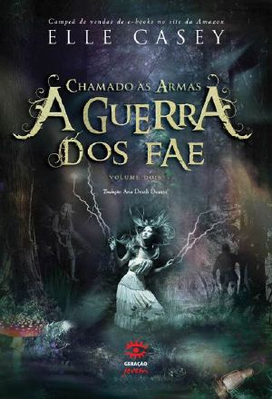 [War of the Fae 02] • A Guerra Dos Fae 2 - Chamado Às Armas